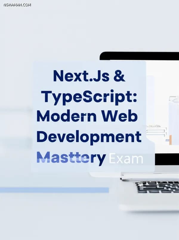 Next.js & TypeScript: Modern Web Development Mastery Exam