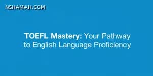 TOEFL Mastery: Your Pathway to English Language Proficiency